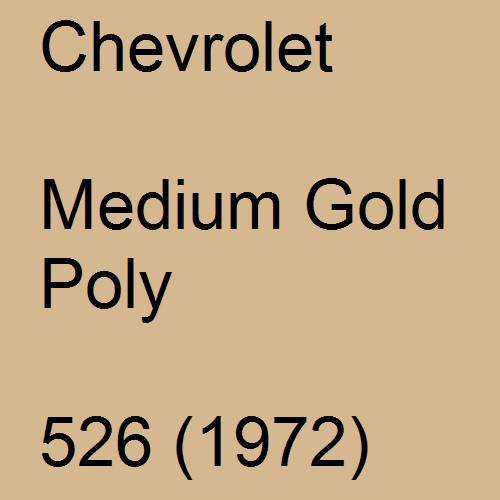 Chevrolet, Medium Gold Poly, 526 (1972).